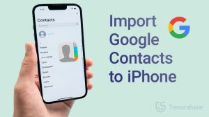 How To Import Contacts From Google To Iphone?
